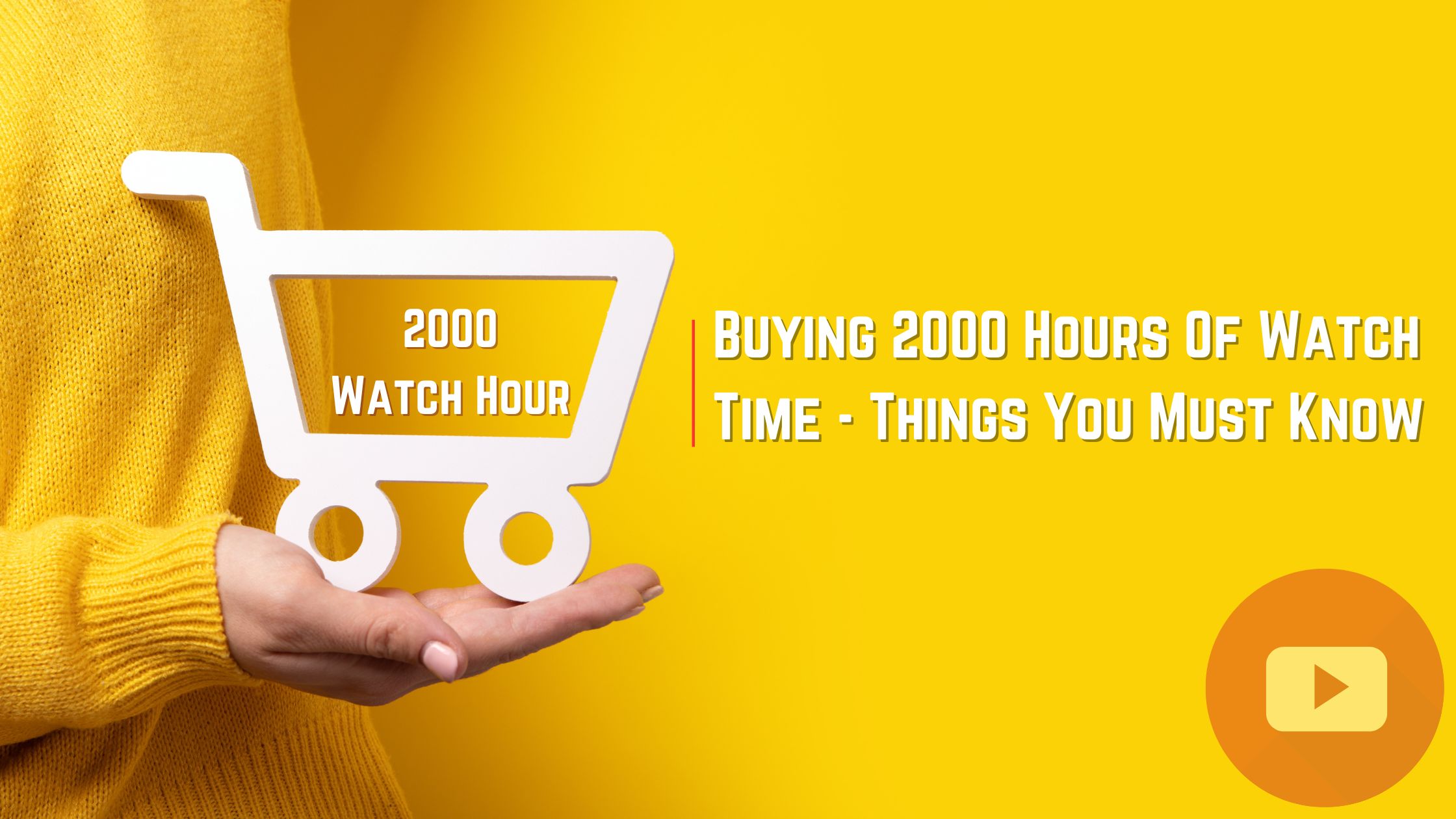 buying-2000-hours-of-watch-time-things-you-must-know